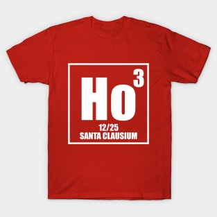 🎅 Santa Clausium 🎅 HO x 3 T-Shirt